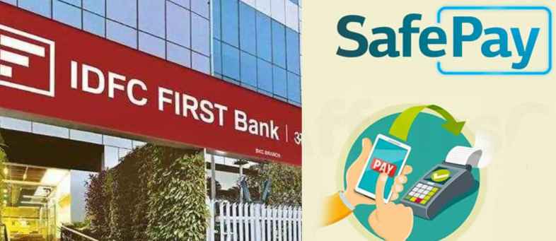 IDFC First Bank will launch SafePay facility.jpg IDFC First Bank will launch SafePay facility.jpg
